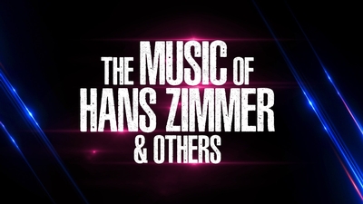 The Music of Hans Zimmer & Others - A Celebration of Film Music Image #1